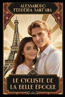 Le cycliste de la belle saison: Un voyage en France (French Edition) B0GXC2B6F7 Book Cover