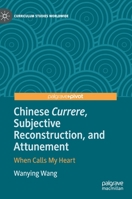 Chinese Currere, Subjective Reconstruction, and Attunement: When Calls My Heart 3030410609 Book Cover