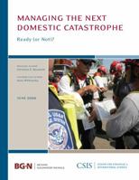 Managing the Next Domestic Catastrophe: Ready (or Not)? 0892065346 Book Cover