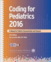 Coding for Pediatrics 2016: A Manual for Pediatric Documentation and Payment 158110958X Book Cover