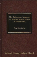 The Laboratory Diagnosis of Selected Inborn Errors of Metabolism 0275914410 Book Cover