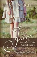 Juliette and the Monday ManDates 1517198240 Book Cover