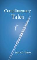 Complimentary Tales 1480852619 Book Cover