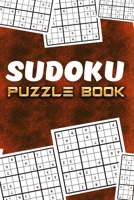 Sudoku Puzzle Book: Best sudoku puzzle to spend time being a sudoku master. Best gift idea for your mom and dad. 108686669X Book Cover