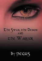 The Swan, the Demon and the Warrior 1468585630 Book Cover