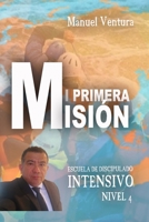 MI PRIMERA MISION (Spanish Edition) B0GLGKHJRB Book Cover