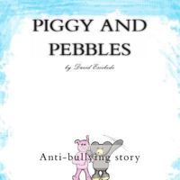 Piggy and Pebbles 1492284033 Book Cover