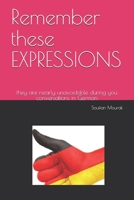 Remember these expressions: they are nearly unavoidable during you conversations in German B09BGKKCNN Book Cover