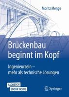Br?ckenbau Beginnt Im Kopf : Ingenieur - Mehr Als Perfekte Technik 3658310898 Book Cover
