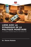 LIENS AVEC LA DYNAMIQUE DE LA POLITIQUE MONÉTAIRE: ET LE CADRE KYDLAND-PRESCOTT EN PERSPECTIVE 6205783835 Book Cover