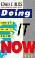 Doing It Now: Action Not Excuses 075151084X Book Cover