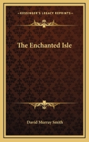 The Enchanted Isle 1425466281 Book Cover