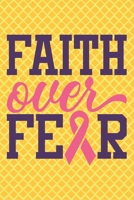 Faith Over Fear Pineapple Breast Cancer Notebook to Support Women: Cheer up the women with cancer by this amazing notebook gift with empowering quote 1677787031 Book Cover