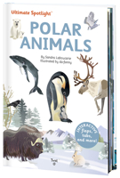 Ultimate Spotlight: Polar Animals B083WCYB37 Book Cover