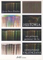 Historia (en primera persona) de la Comunidad Valenciana (Otros Bachillerato) 8476424744 Book Cover
