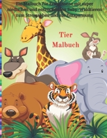 Tier Malbuch - Ein Malbuch für Erwachsene mit super niedlichen und entzückenden Baby-Waldtieren zum Stressabbau und zur Entspannung: Malbücher Für All B08C8YKD3S Book Cover