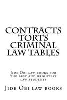 Contracts Torts Criminal Law Tables: Jide Obi Law Books for the Best and Brightest Law Students 1523641053 Book Cover