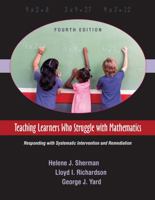 Teaching Learners Who Struggle with Mathematics: Responding with Systematic Intervention and Remediation, Third Edition 1478629185 Book Cover