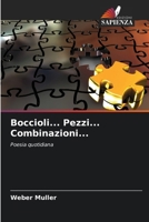 Boccioli... Pezzi... Combinazioni... 6207420497 Book Cover