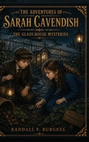 The Glasshouse Mystery (The Adventures of Sarah Cavendish) 1996995022 Book Cover