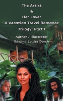 The Artist & Her Lover: A Vacation Travel Romance Trilogy: Part 1 196679987X Book Cover