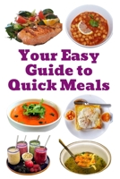 Your Easy Guide to Quick Meals B0DVBQRJNM Book Cover