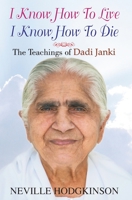 I Know How to Live, I know How to Die 8184303793 Book Cover