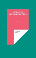 Die besten Geldanlagetipps (German Edition) 3695134992 Book Cover