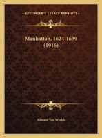 Manhattan, 1624-1639 1437025927 Book Cover