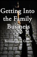 Getting into the Family Business 1986195155 Book Cover