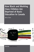 How Black and Working Class Children Are Deprived of Basic Education in Canada 9462095914 Book Cover