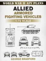 Allied Armored Fighting Vehicles: 1:72 Scale 0811735702 Book Cover