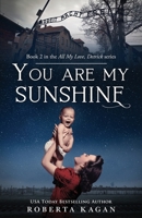 You Are My Sunshine: A Novel of the Holocaust 1957207396 Book Cover