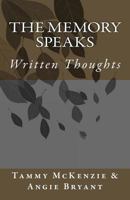 The Memory Speaks: Written Thoughts 1722721588 Book Cover