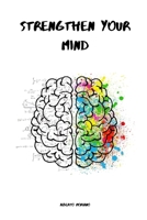 STRENGTHEN YOUR MIND B0863TFJLY Book Cover