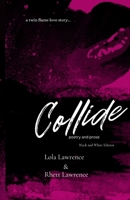 Collide: Black and White Edition B0GLN2KQR3 Book Cover