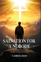 Salvation for a Nobody B0GY9M7H5C Book Cover