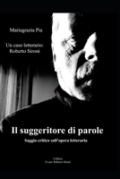 Un caso letterario: Roberto Sironi: Il suggeritore di parole. Saggio critico sull'opera letteraria B08Y4LD8CV Book Cover