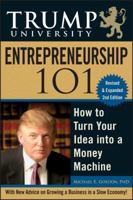 Trump University Entrepreneurship 101: How to Turn Your Idea into a Money Machine 0470047127 Book Cover