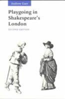 Playgoing in Shakespeare's London 0521574498 Book Cover