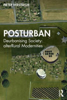 Posturban: Deurbanising Society: Alterrural Modernities 1041160666 Book Cover