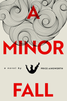 A Minor Fall 1590794095 Book Cover
