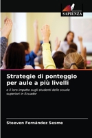 Strategie di ponteggio per aule a più livelli: e il loro impatto sugli studenti delle scuole superiori in Ecuador 6202950595 Book Cover