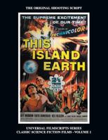 Magicimage Filmbooks Presents: This Island Earth (Universal Filmscripts Series Classic Science Fiction) 1882127277 Book Cover