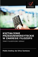 Ksztalcenie Przeduniwersyteckie W Zakresie Filozofii 6203517135 Book Cover