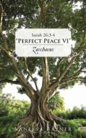 Isaiah 26: 3-4 Perfect Peace VI Zacchaeus 1491867922 Book Cover