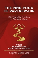 The Ping-Pong of Partnership: The Ten-Step Toolbox to Up Your Game B0GKV7NKN9 Book Cover