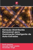 Gera��o Distribu�da Renov�vel para Ilumina��o Inteligente de Auto-Estradas 6205317095 Book Cover