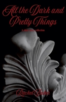 All the Dark and Pretty Things B0FLT9PQKR Book Cover