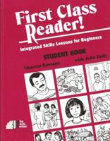 First Class Reader!: Integrated Skills Lessons for Beginners 1882483294 Book Cover